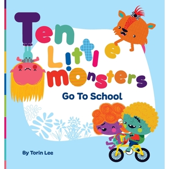 Ten Little Monsters Go to School