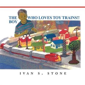The Boy Who Loves Toy Trains