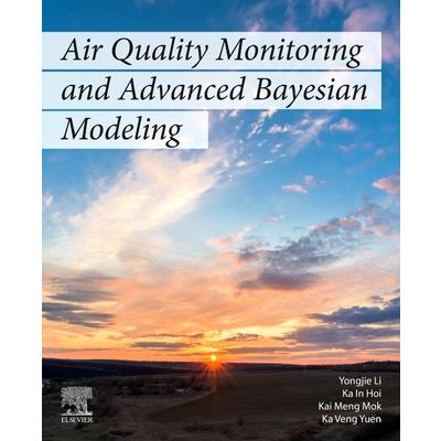 Air Quality Monitoring and Advanced Bayesian Modeling Air Quality Monitoring and Advanced Bayesian Modeling
