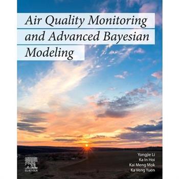 Air Quality Monitoring and Advanced Bayesian Modeling Air Quality Monitoring and Advanced Bayesian Modeling