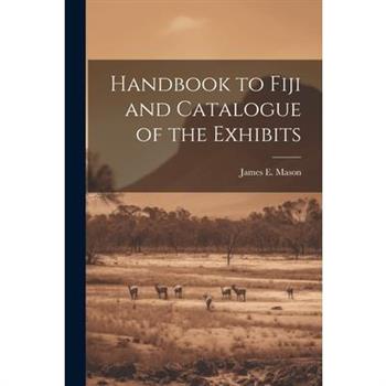 Handbook to Fiji and Catalogue of the Exhibits