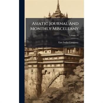 Asiatic Journal And Monthly Miscellany