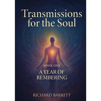 Transmissions for the Soul, Book One