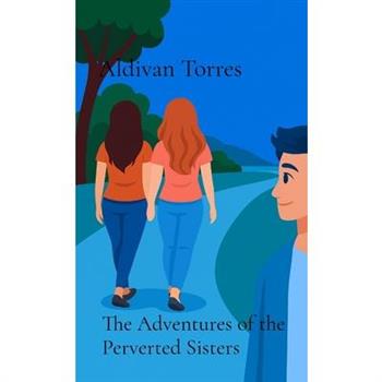 The Adventures of the Perverted Sisters