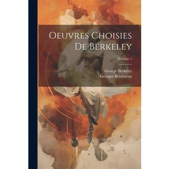 Oeuvres Choisies De Berkeley; Volume 1