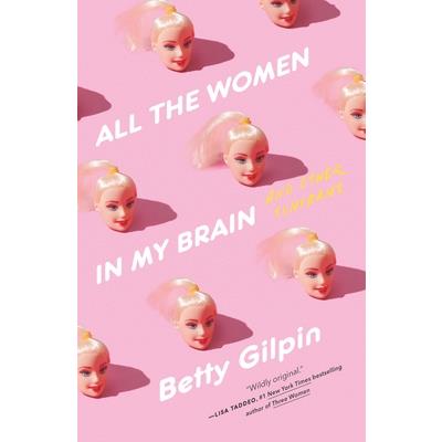 All the Women in My Brain