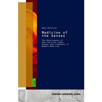 Medicine of the Senses