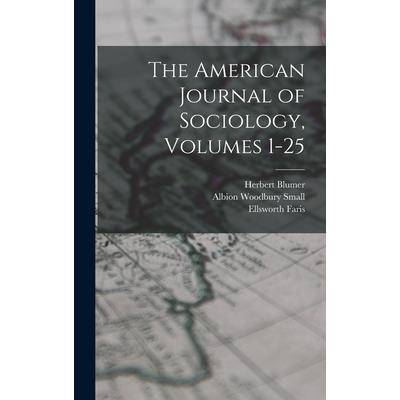 The American Journal of Sociology, Volumes 1-25
