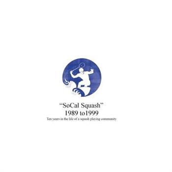 SoCal Squash 1989 to 1999