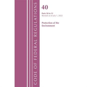 Code of Federal Regulations, Title 40 Protection of the Environment 50-51, Revised as of July 1, 2022