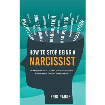 How to Stop Being a Narcissist