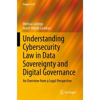 Understanding Cybersecurity Law in Data Sovereignty and Digital Governance