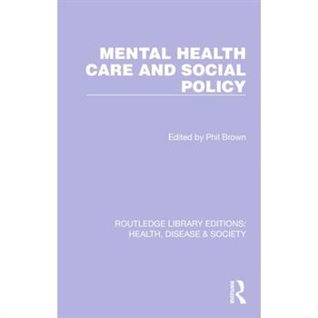 Mental Health Care and Social Policy