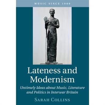 Lateness and Modernism