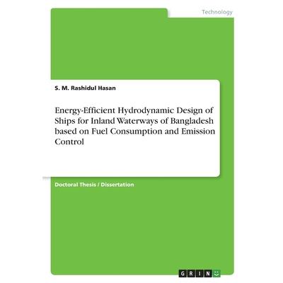 Energy-Efficient Hydrodynamic Design of Ships for Inland Waterways of Bangladesh based on Fuel Consumption and Emission Control