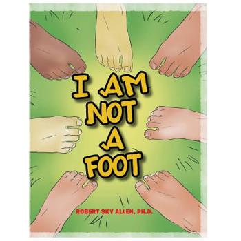 I Am Not A Foot