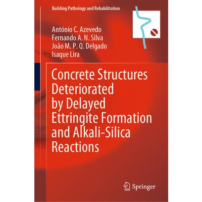 Concrete Structures Deteriorated by Delayed Ettringite Formation and Alkali-Silica Reactions