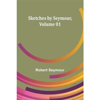 Sketches by Seymour, Volume 01