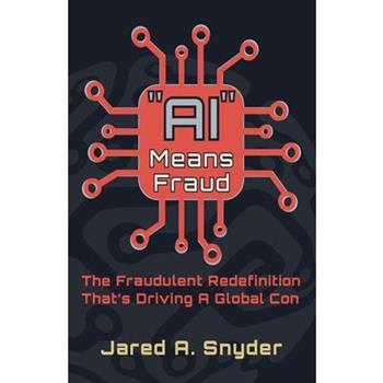 ”AI” Means Fraud