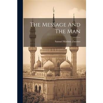 The Message And The Man