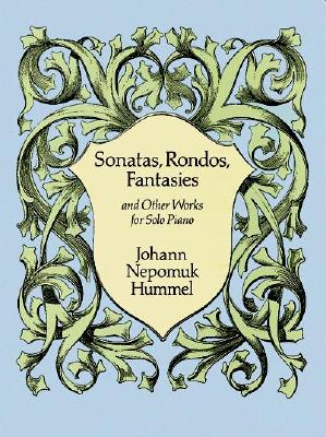 Sonatas, Rondos, Fantasies