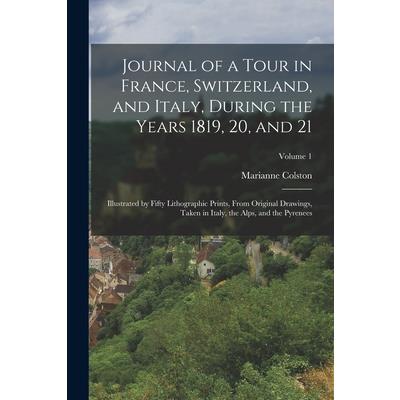 Journal of a Tour in France, Switzerland, and Italy, During the Years 1819, 20, and 21