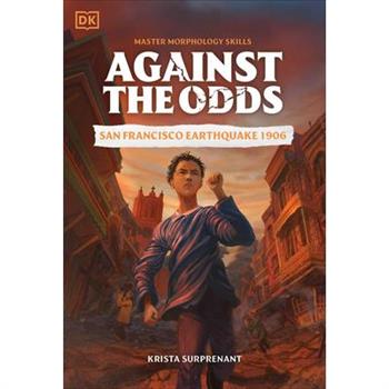 Against the Odds: San Francisco Earthquake 1906