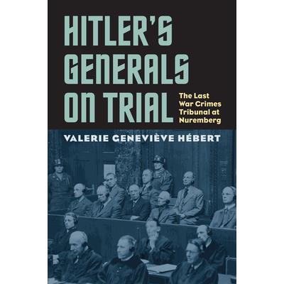 Hitler’s Generals on Trial