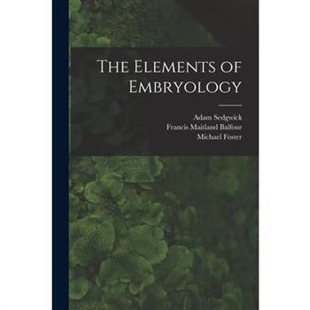 The Elements of Embryology