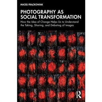 Photography as Social Transformation