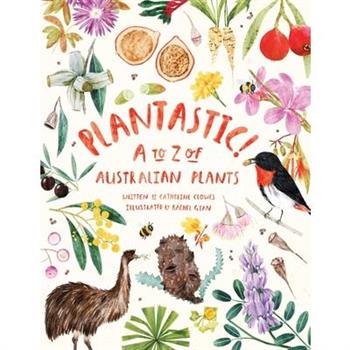 Plantastic! A to Z of Australian Plants
