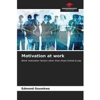 Motivation at work