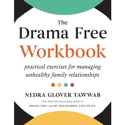 The Drama Free Workbook The Drama Free Workbook