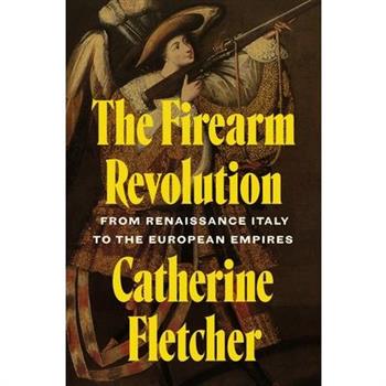 The Firearm Revolution