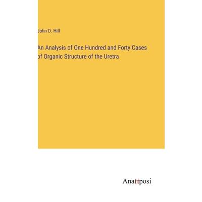 An Analysis of One Hundred and Forty Cases of Organic Structure of the Uretra