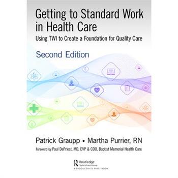 Getting to Standard Work in Health Care