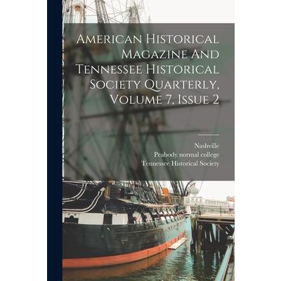 American Historical Magazine And Tennessee Historical Society Quarterly, Volume 7, Issue 2