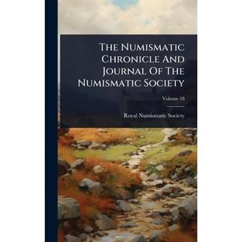 The Numismatic Chronicle And Journal Of The Numismatic Society