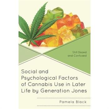 Social and Psychological Factors of Cannabis Use in Later Life by Generation Jones