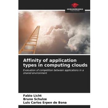 Affinity of application types in computing clouds