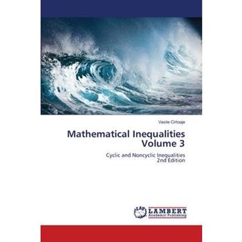 Mathematical Inequalities Volume 3