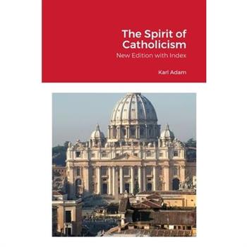 The Spirit of Catholicism