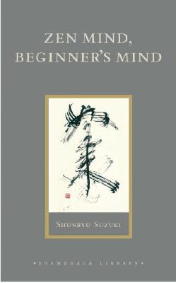 Zen Mind, Beginner’s Mind