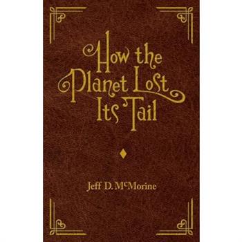 How the Planet Lost Its Tail