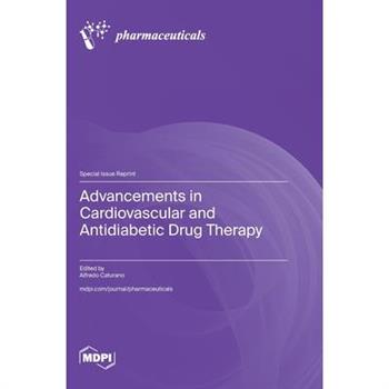 Advancements in Cardiovascular and Antidiabetic Drug Therapy