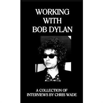 Working with Bob Dylan