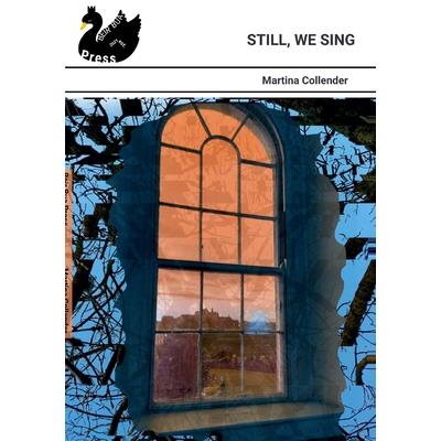 Still, We Sing