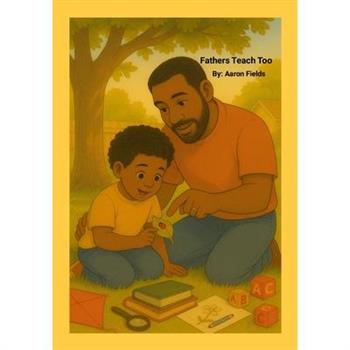 Fathers Teach Too