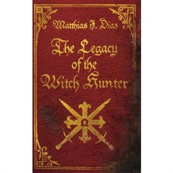 The Legacy of the Witch Hunter