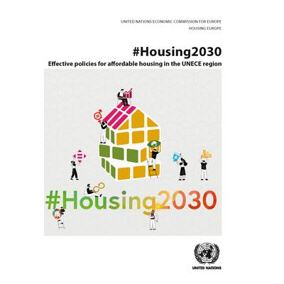 #Housing2030: Effective Policies for Affordable Housing in the Unece Region